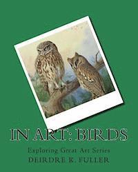 Deirdre K. Fuller - In Art: Birds, Häftad. Tillgänglighet: Lägg i varukorg