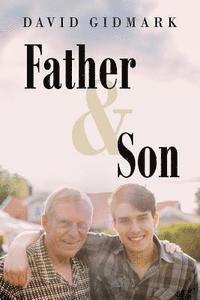 David Gidmark - Father and Son, Häftad. Tillgänglighet: Lägg i varukorg