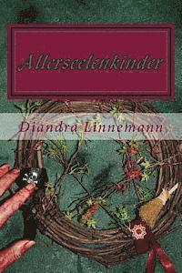 Diandra Linnemann - Allerseelenkinder, Häftad. Tillgänglighet: Lägg i varukorg