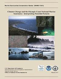 Ian M. Miller, Caitlin Shishido - Climate Change and the Olympic Coast National Marine Sanctuary: Interpreting Potential Futures, Häftad. Tillgänglighet: Lägg i varukorg