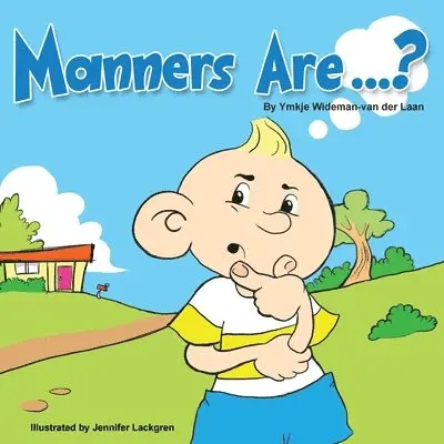 Ymkje Wideman-Van Der Laan - Manners Are...?, Häftad. Tillgänglighet: Lägg i varukorg