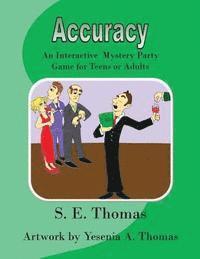 S. E. Thomas - Accuracy: An Interactive Party Game for Teens and Adults, Häftad. Tillgänglighet: Lägg i varukorg