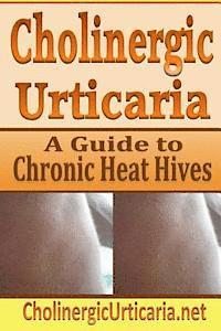 B. Page - Cholinergic Urticaria: A Guide to Chronic Heat Hives, Häftad. Tillgänglighet: Lägg i varukorg