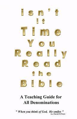 David M. Perry - Isn't it Time you Really Read the Bible, Häftad. Tillgänglighet: Lägg i varukorg