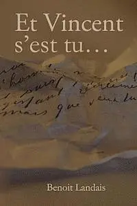 Benoit Landais - Et Vincent s'est tu..., Häftad. Tillgänglighet: Lägg i varukorg