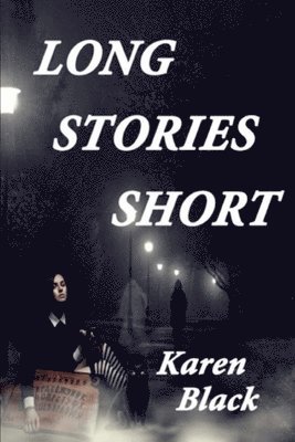 Karen Black - Long Stories Short, Häftad