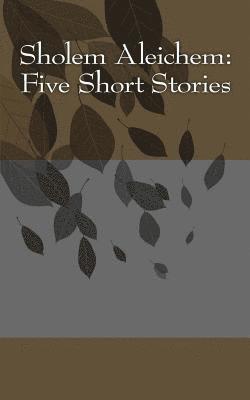 Sholem Aleichem - Sholem Aleichem: Five Short Stories, Häftad. Tillgänglighet: Lägg i varukorg