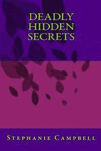 Stephanie Campbell - Deadly Hidden Secrets, Häftad