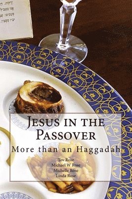Michael W Rose, Michelle Rose, Linda Rose - Jesus in the Passover, Häftad. Tillgänglighet: Lägg i varukorg