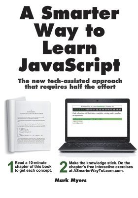 Mark Myers - A Smarter Way to Learn JavaScript: The new approach that uses technology to cut your effort in half, Häftad. Tillgänglighet: Lägg i varukorg