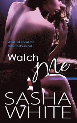 Sasha White - Watch Me, Häftad