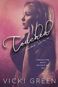 Vicki Green, Kathy Krick - Touched (Touched Series #1), Häftad. Tillgänglighet: Lägg i varukorg