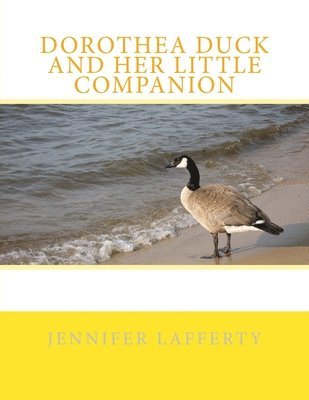 Jennifer Lafferty - Dorothea Duck and Her Little Companion, Häftad
