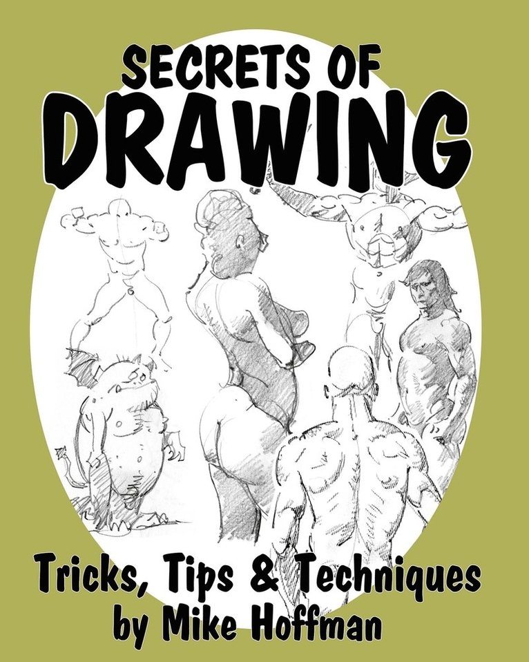 Mike Hoffman - Secrets of Drawing, Häftad. Tillgänglighet: Lägg i varukorg