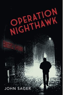 John Sager - Operation Nighthawk, Häftad. Tillgänglighet: Lägg i varukorg