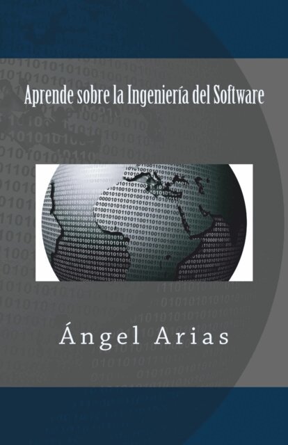 Angel Arias - Aprende sobre la Ingeniería del Software, Häftad