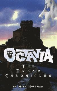 Mike Hoffman - Octavia: The Dream Chronicles, Häftad. Tillgänglighet: Lägg i varukorg