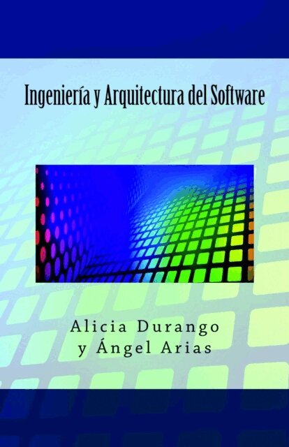 Angel Arias, Alicia Durango - Ingeniería y Arquitectura del Software, Häftad