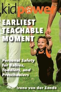 Amanda Golert - Earliest Teachable Moment: Personal Safety for Babies, Toddlers, and Preschoolers, Häftad. Tillgänglighet: Lägg i varukorg