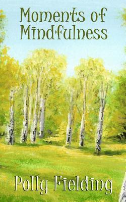 Polly Fielding - Moments of Mindfulness, Häftad. Tillgänglighet: Lägg i varukorg