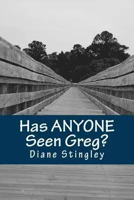 Diane Stingley - Has Anyone Seen Greg?, Häftad. Tillgänglighet: Lägg i varukorg