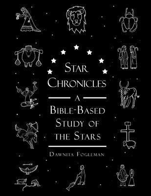Melinda Martin, Dawnita Fogleman - Star Chronicles: A Bible-based Study of the Stars, Häftad. Tillgänglighet: Lägg i varukorg