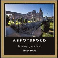 Abbotsford: building by numbers