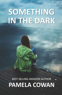 Pamela Cowan - Something In The Dark, Häftad. Tillgänglighet: Lägg i varukorg