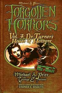 George E. Turner - Forgotten Horrors Vol. 3: Dr. Turner's House of Horrors, Häftad