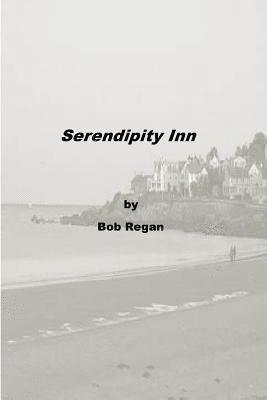 Bob Regan - Serendipity Inn, Häftad