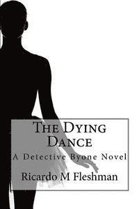 Ricardo M. Fleshman - The Dying Dance, Häftad. Tillgänglighet: Lägg i varukorg