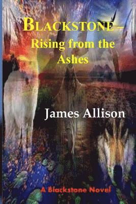 James Allison - Blackstone - Rising from the Ashes, Häftad. Tillgänglighet: Lägg i varukorg