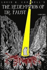 Louis H. Campbell, Romel Saplaco - The Redemption of Dr. Faust, Häftad. Tillgänglighet: Lägg i varukorg