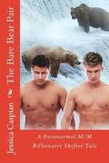 The Bare Bear Pair: A Paranormal M/M Billionaire Shifter Tale