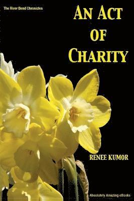 Renee Kumor - Act of Charity, Häftad. Tillgänglighet: Lägg i varukorg