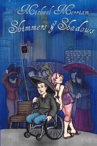 Michael Merriam - Shimmers & Shadows, Häftad. Tillgänglighet: Lägg i varukorg