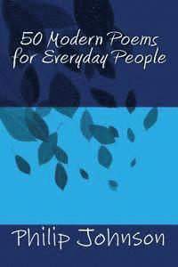 Philip Johnson - 50 Modern Poems for Everyday People, Häftad