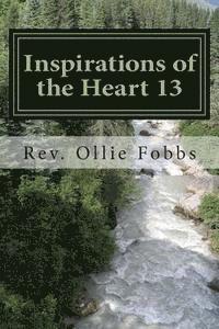 Ollie B. Fobbs Jr - Inspirations of the Heart 13: A Line of Spirit Driven poetry, Häftad. Tillgänglighet: Lägg i varukorg