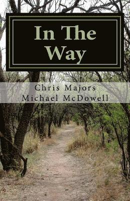Michael McDowell, Christopher Majors - In The Way, Häftad