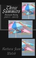 Three Summers: Postcard Poetry (2011 - 2013)