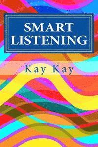 Kay Kay, Tim Kay - Smart Listening, Häftad. Tillgänglighet: Lägg i varukorg