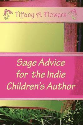 Tiffany a Flowers - Sage Advice for the Indie Children's Author, Häftad