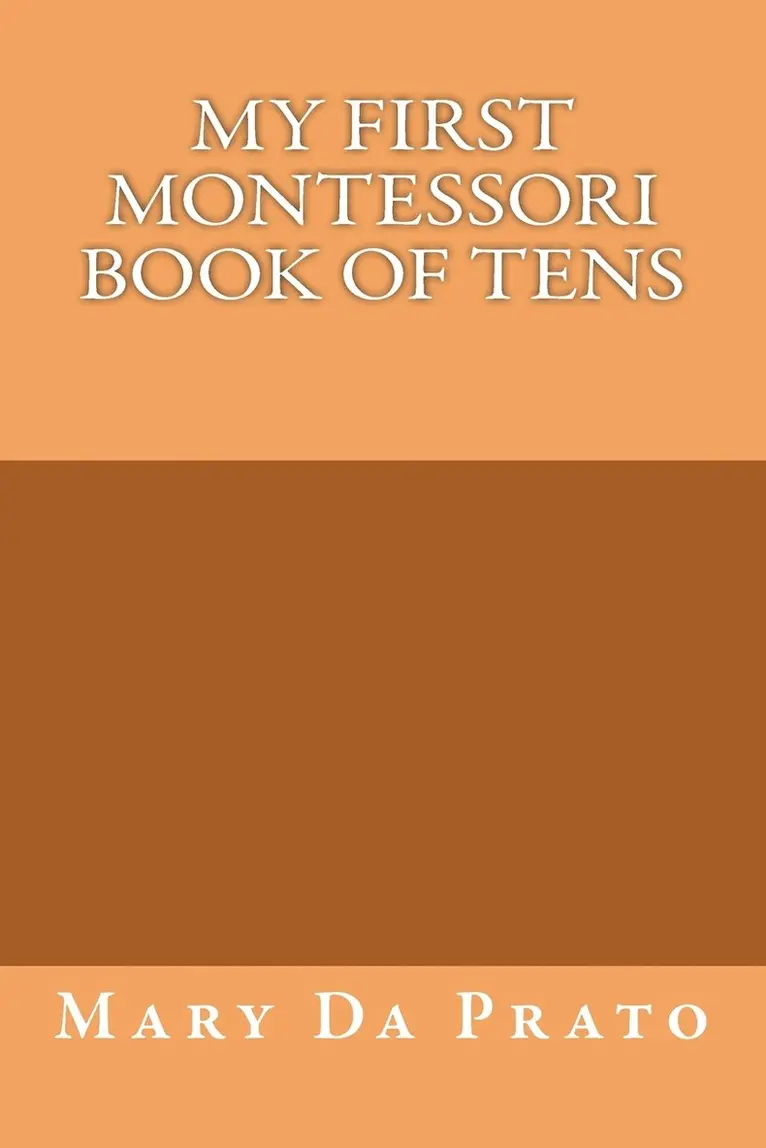 Mary Da Prato - My First Montessori Book of Tens, Häftad. Tillgänglighet: Lägg i varukorg