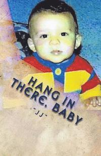 Jj - Hang in There, Baby: A Memoir, Häftad. Tillgänglighet: Lägg i varukorg