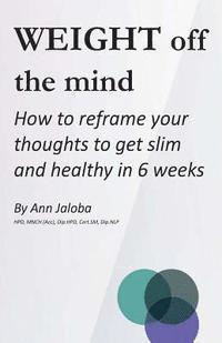 Ann Jaloba - Weight Off the Mind, Häftad. Tillgänglighet: Lägg i varukorg