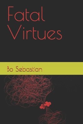 Bo Sebastian - Fatal Virtues, Häftad. Tillgänglighet: Lägg i varukorg