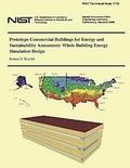 Prototype Commercial Buildings for Energy and Sustainability Assessment: Whole Building Energy Simulation Design