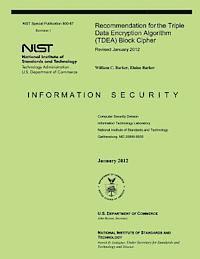 U. S. Department of Commerce-Nist - Recommendation for the Triple Data Encryption Algorithm (TDEA) Block Cipher, Häftad. Tillgänglighet: Lägg i varukorg