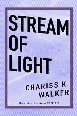 Chariss K Walker, Marty Parker - Stream of Light, Häftad. Tillgänglighet: Lägg i varukorg