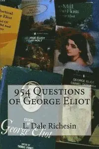 L. Dale Richesin - 954 Questions of George Eliot, Häftad. Tillgänglighet: Lägg i varukorg